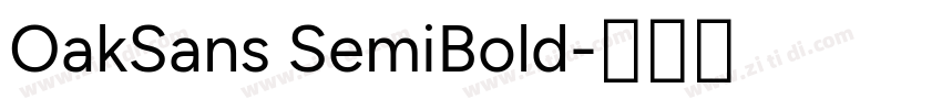 OakSans SemiBold字体转换 OakSans SemiBold字体转换